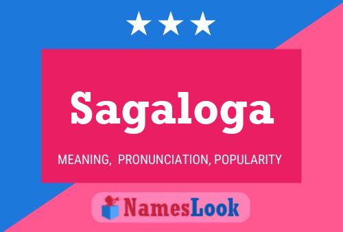 Sagaloga Name Poster