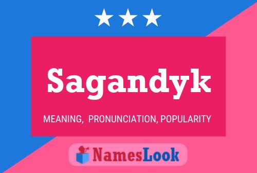 Sagandyk Name Poster