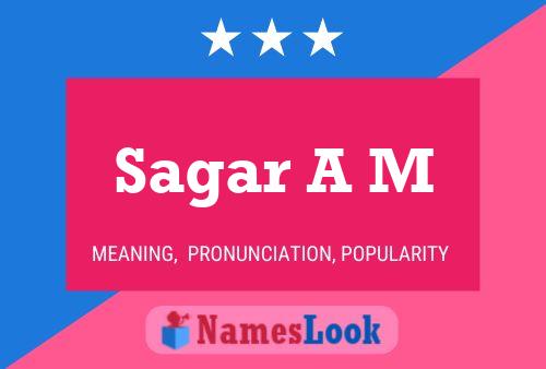 Sagar A M Name Poster