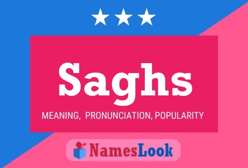 Saghs Name Poster