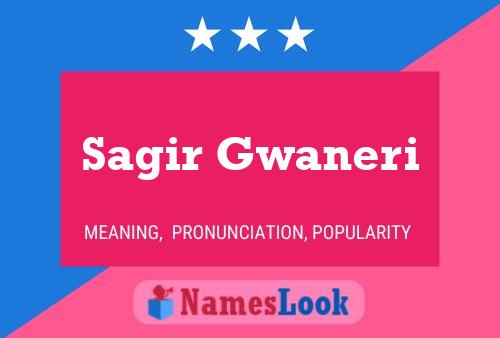 Sagir Gwaneri Name Poster