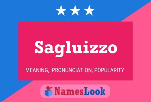 Sagluizzo Name Poster