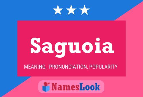 Saguoia Name Poster