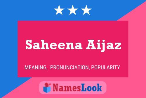 Saheena Aijaz Name Poster