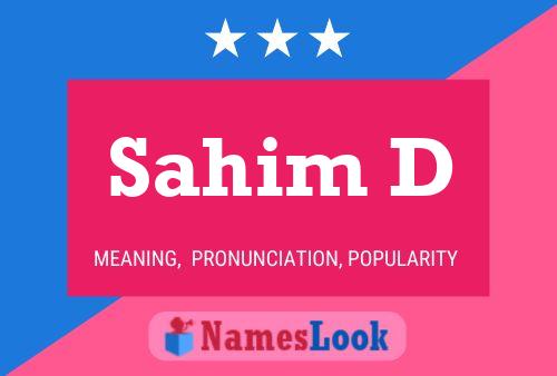 Sahim D Name Poster