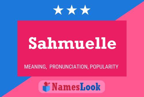 Sahmuelle Name Poster