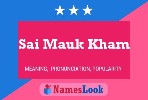 Sai Mauk Kham Name Poster