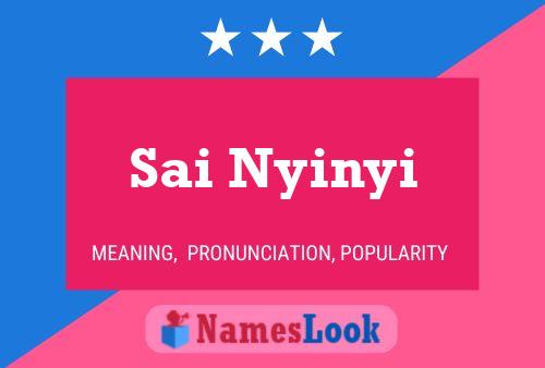 Sai Nyinyi Name Poster