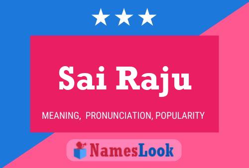 Sai Raju Name Poster