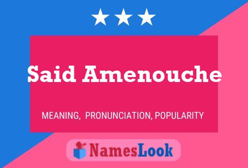 Said Amenouche Name Poster