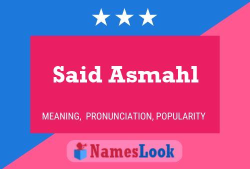 Said Asmahl Name Poster