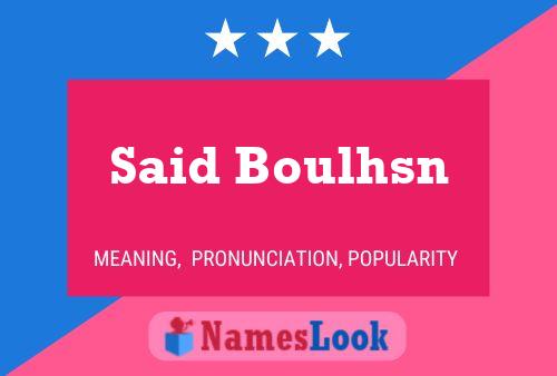 Said Boulhsn Name Poster