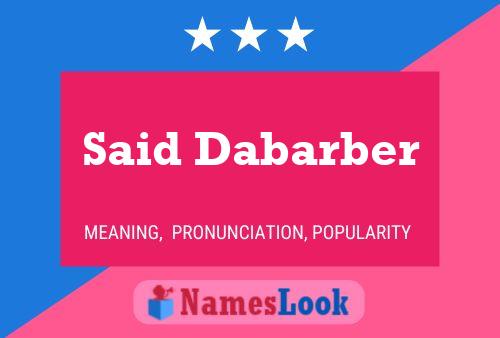 Said Dabarber Name Poster