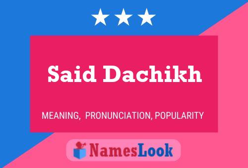 Said Dachikh Name Poster