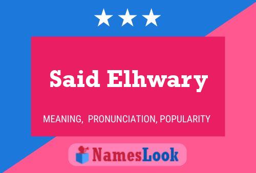 Said Elhwary Name Poster