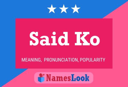 Said Ko Name Poster