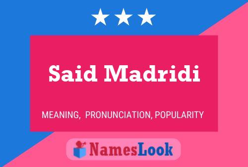 Said Madridi Name Poster