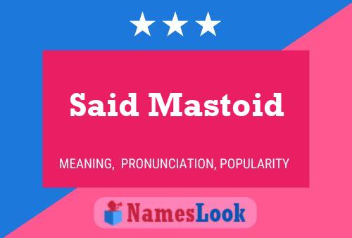 Said Mastoid Name Poster