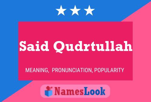 Said Qudrtullah Name Poster