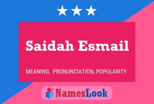 Saidah Esmail Name Poster