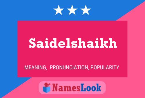 Saidelshaikh Name Poster