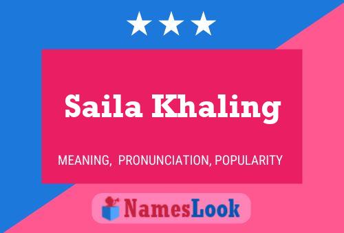 Saila Khaling Name Poster