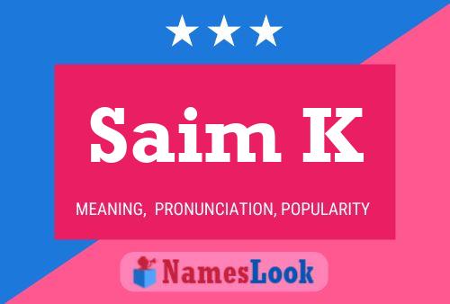 Saim K Name Poster