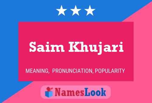 Saim Khujari Name Poster