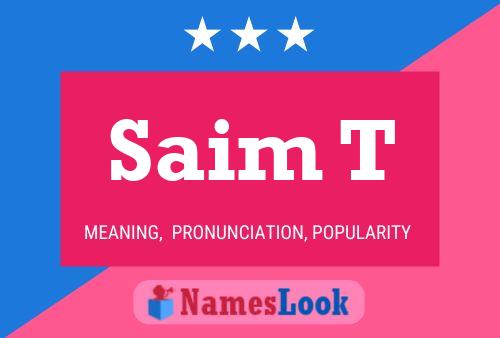 Saim T Name Poster