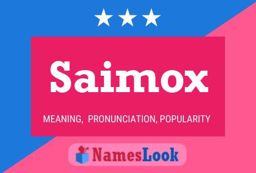 Saimox Name Poster