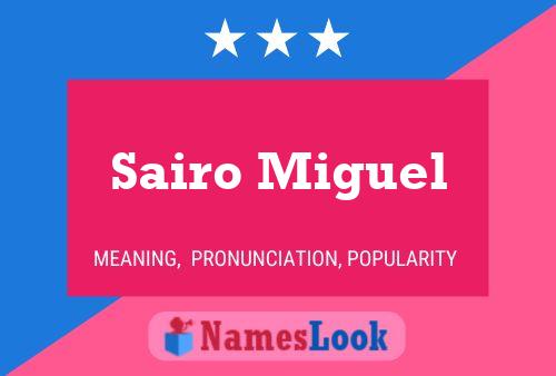 Sairo Miguel Name Poster