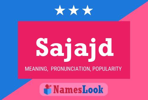 Sajajd Name Poster