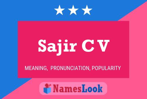 Sajir C V Name Poster