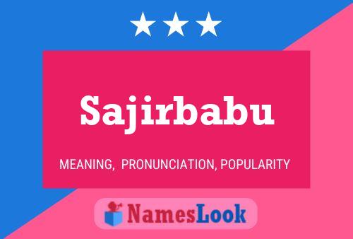 Sajirbabu Name Poster