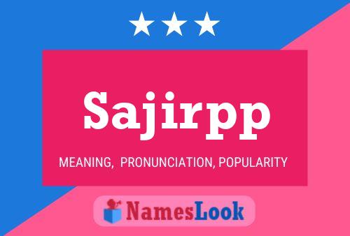 Sajirpp Name Poster