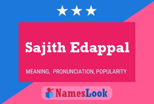 Sajith Edappal Name Poster