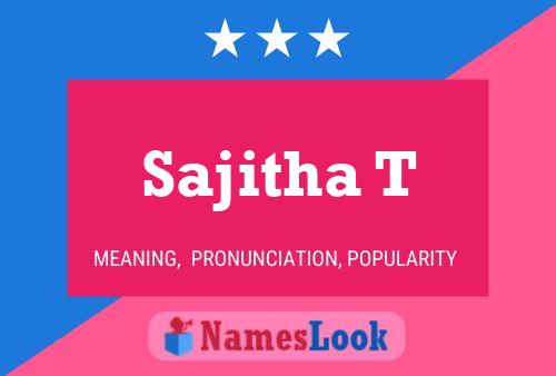 Sajitha T Name Poster