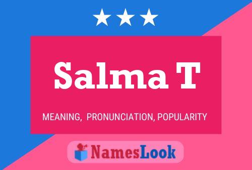 Salma T Name Poster