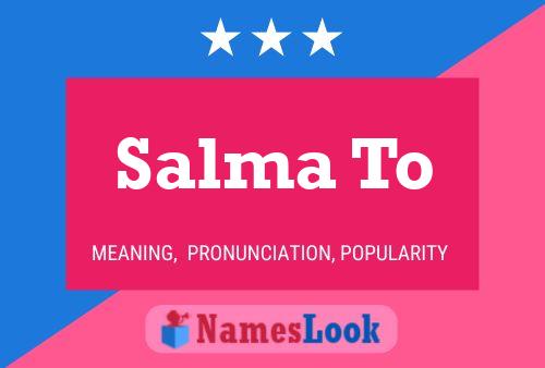 Salma To Name Poster