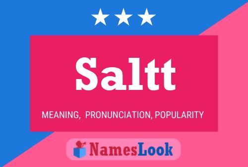 Saltt Name Poster