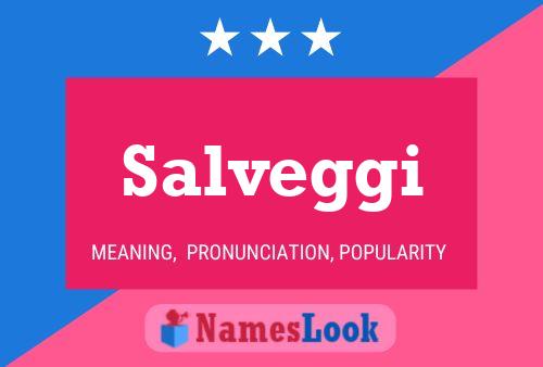 Salveggi Name Poster