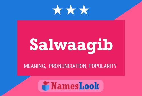 Salwaagib Name Poster