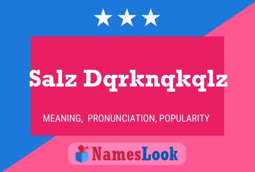 Salz Dqrknqkqlz Name Poster