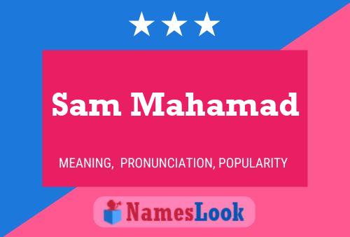 Sam Mahamad Name Poster