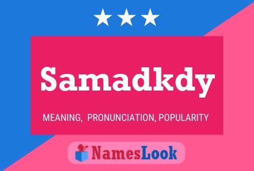 Samadkdy Name Poster