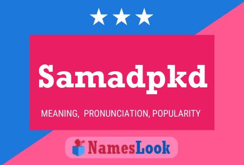 Samadpkd Name Poster