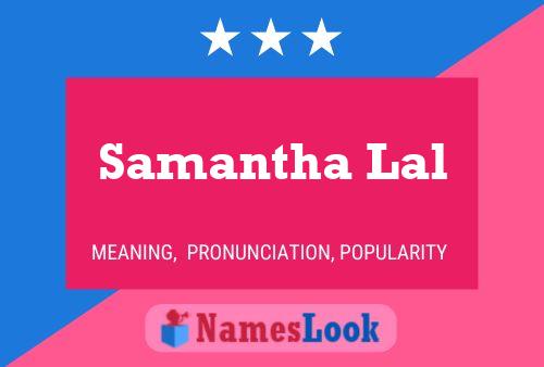 Samantha Lal Name Poster