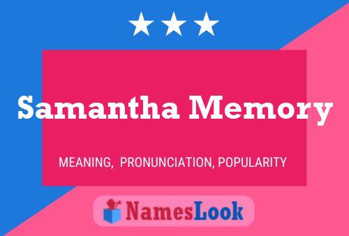 Samantha Memory Name Poster