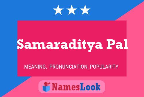 Samaraditya Pal Name Poster