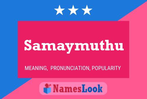 Samaymuthu Name Poster